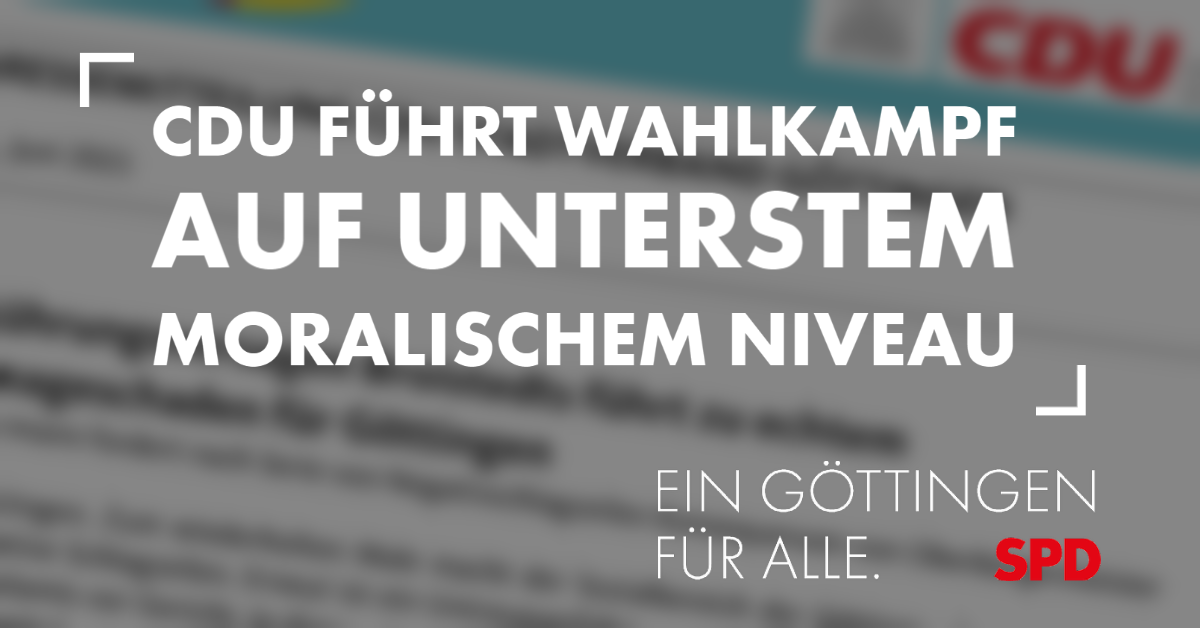 CDU führt Wahlkampf auf unterstem moralischem und politischem Niveau