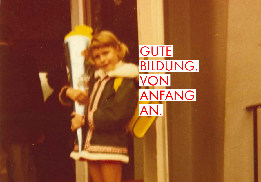 Gute Bildung. Von Anfang an.